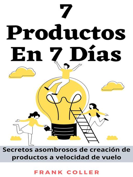 Title details for 7 Productos En 7 Días by Frank Coller - Available